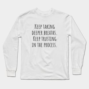 Deeper Breaths Long Sleeve T-Shirt